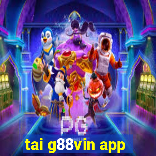 tai g88vin app