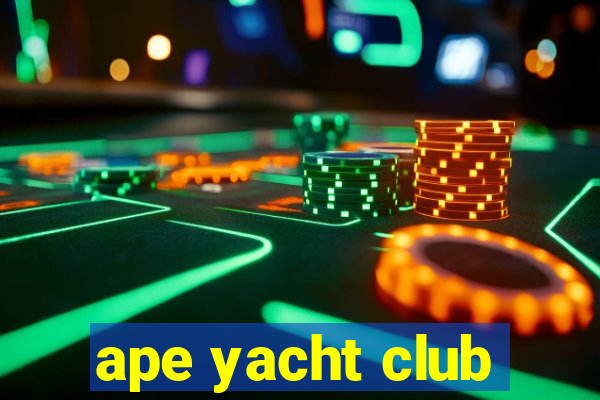 ape yacht club