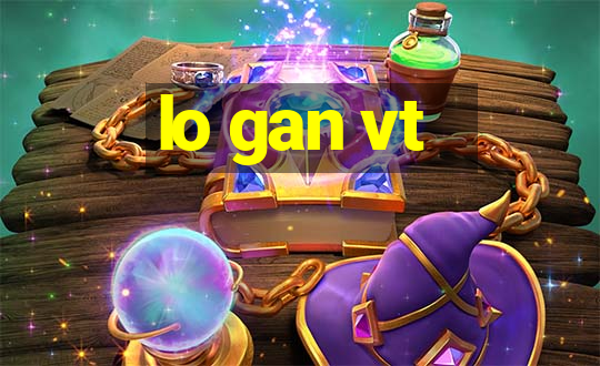 lo gan vt