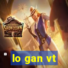 lo gan vt