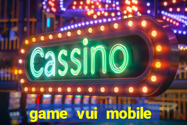 game vui mobile đánh bài