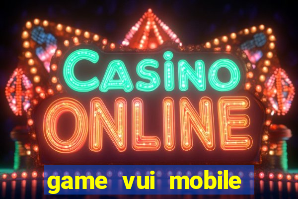 game vui mobile đánh bài