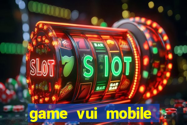 game vui mobile đánh bài