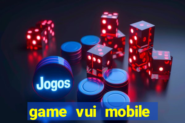 game vui mobile đánh bài