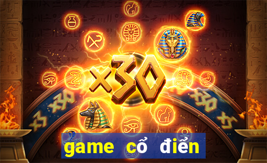 game cổ điển hay nhất