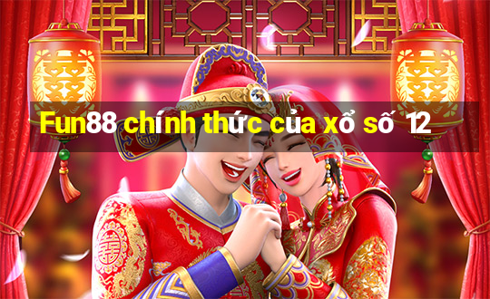 Fun88 chính thức của xổ số 12