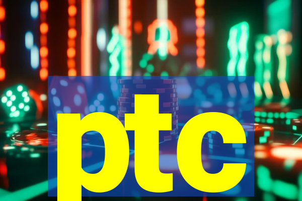 ptc