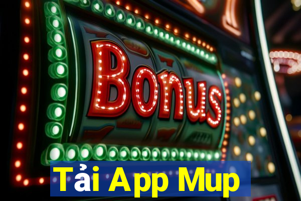 Tải App Mup