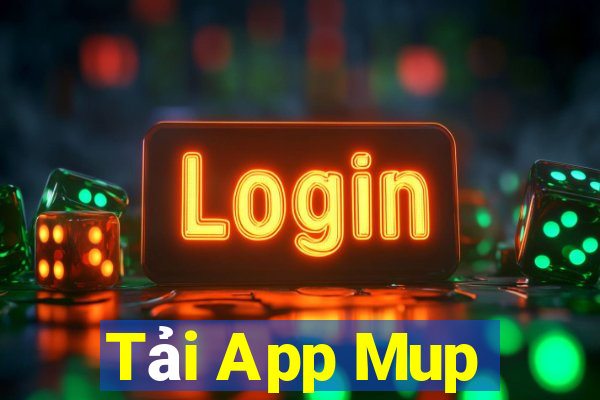 Tải App Mup