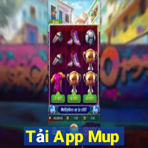 Tải App Mup