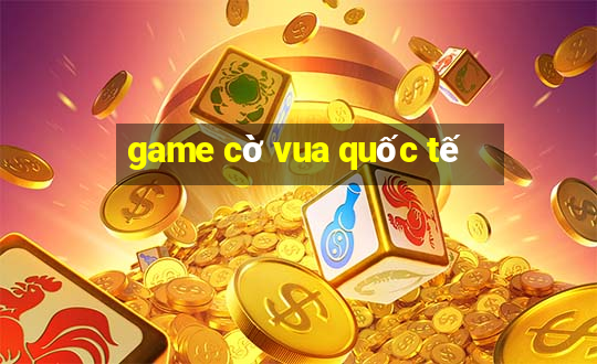 game cờ vua quốc tế