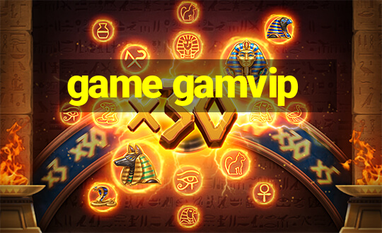 game gamvip