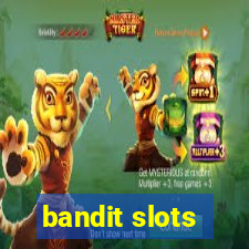 bandit slots