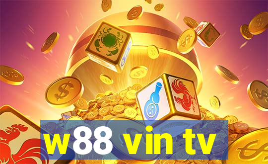 w88 vin tv