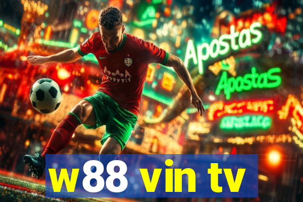 w88 vin tv