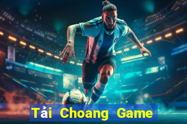 Tải Choang Game Bài Cào