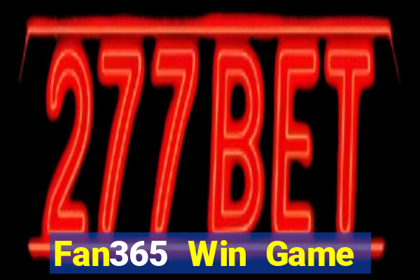 Fan365 Win Game Bài Chơi Với Bạn Bè