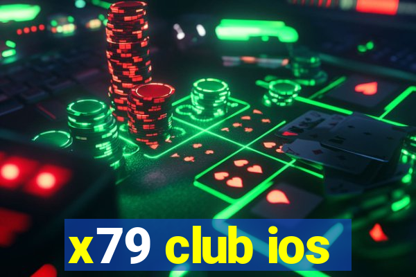 x79 club ios