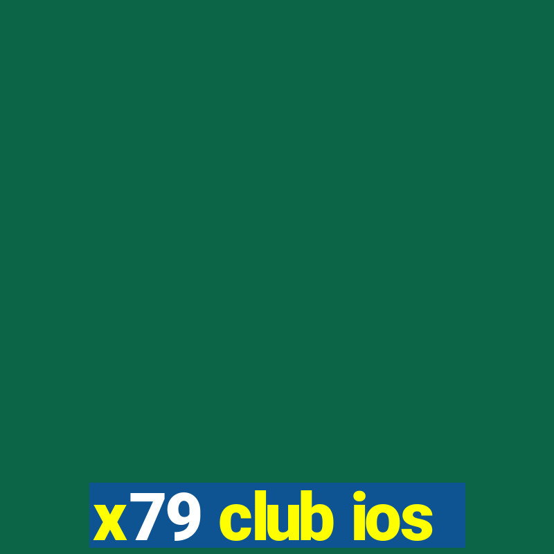 x79 club ios