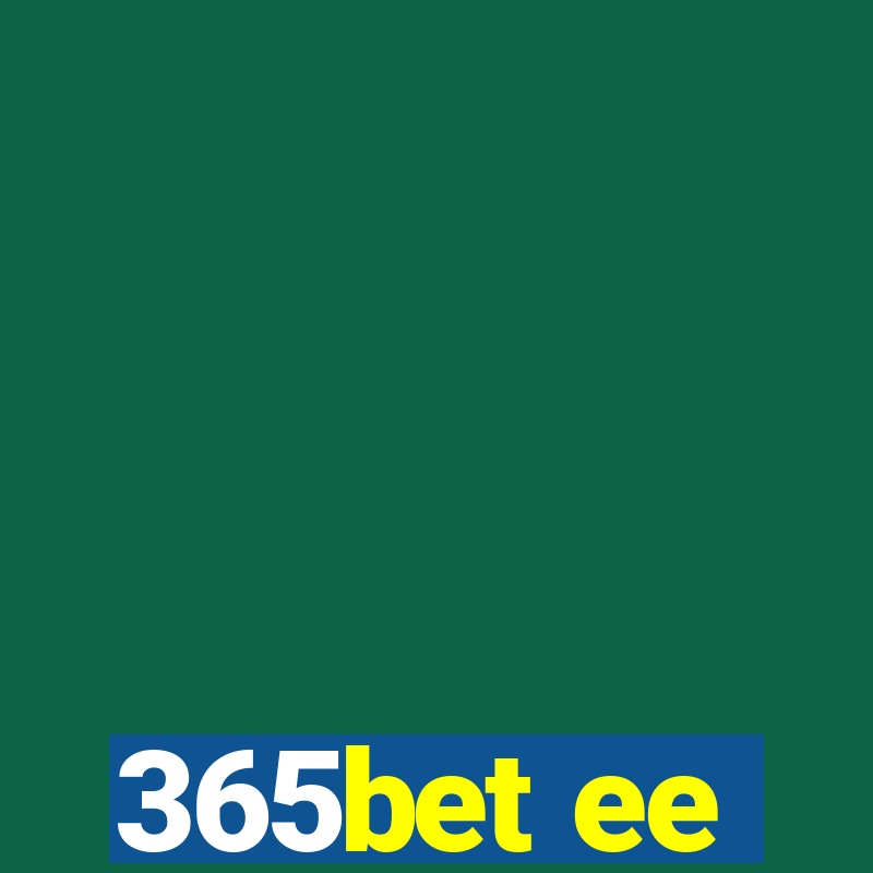 365bet ee