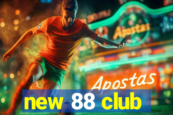 new 88 club