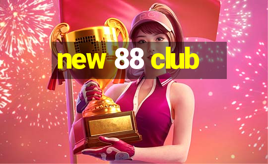 new 88 club