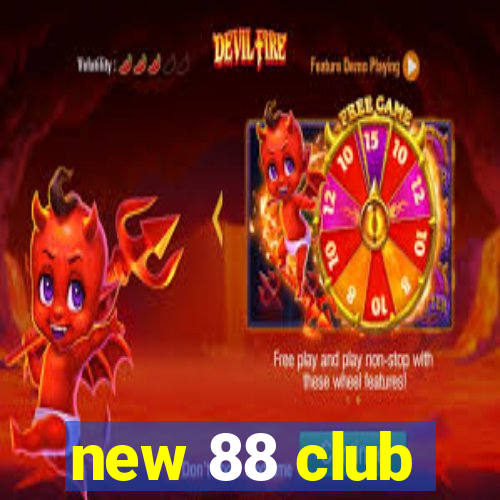 new 88 club