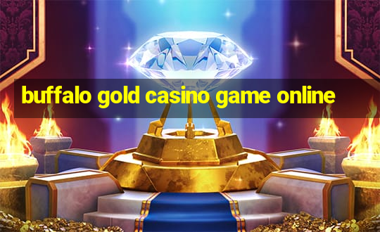 buffalo gold casino game online