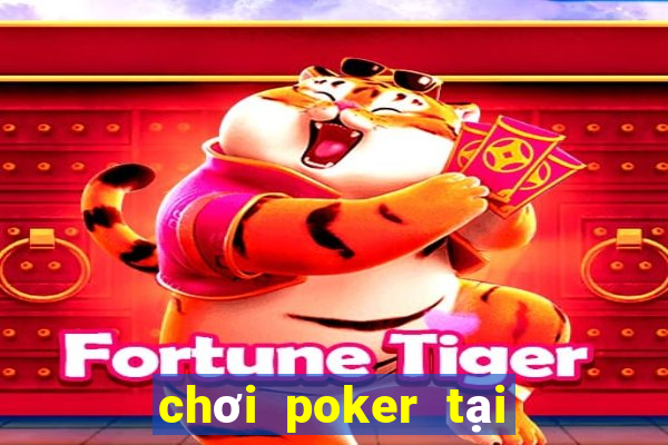 chơi poker tại sài gòn