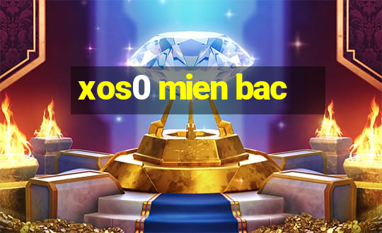 xos0 mien bac