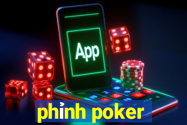 phỉnh poker