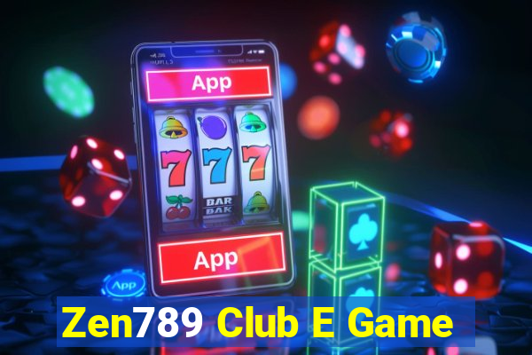 Zen789 Club E Game