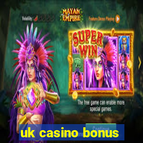 uk casino bonus