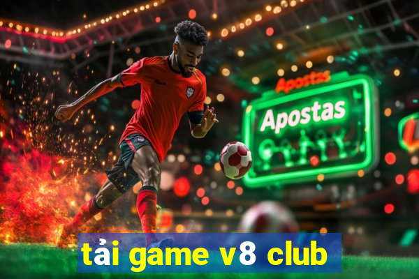 tải game v8 club