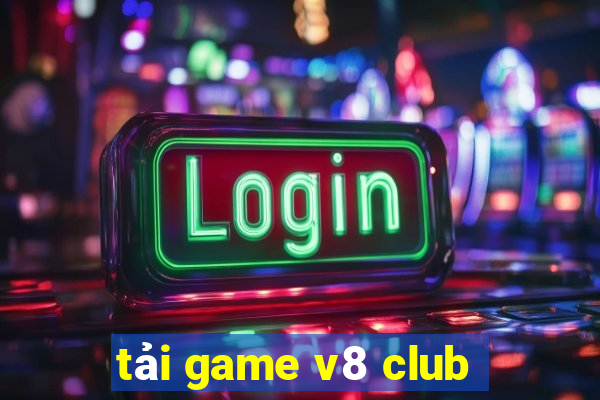 tải game v8 club