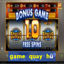 game quay hu moi nhat