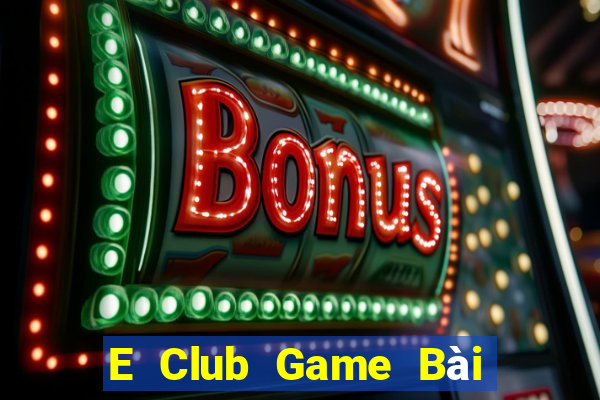 E Club Game Bài Nhất Vip