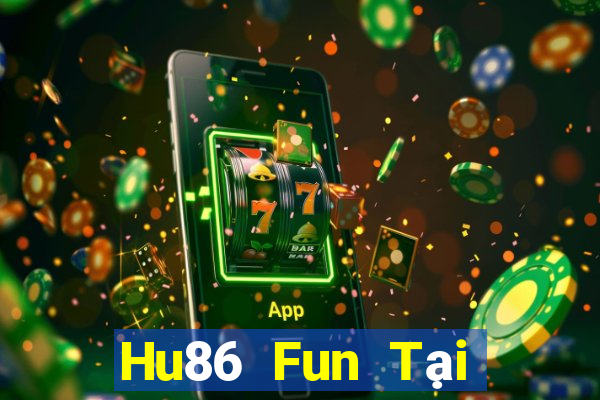 Hu86 Fun Tại Game Bài B52 Đổi Thưởng