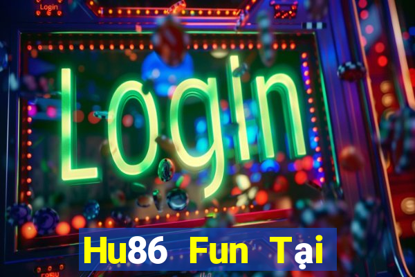 Hu86 Fun Tại Game Bài B52 Đổi Thưởng