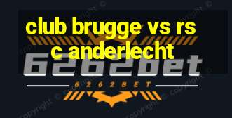 club brugge vs rsc anderlecht