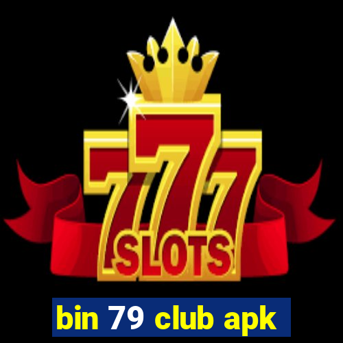 bin 79 club apk