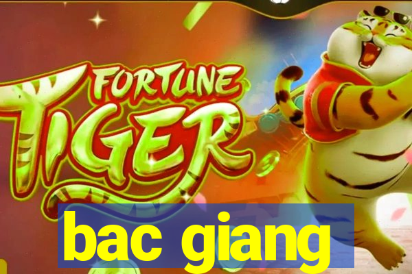 bac giang