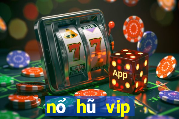 nổ hũ vip đổi thưởng