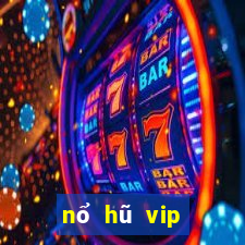 nổ hũ vip đổi thưởng