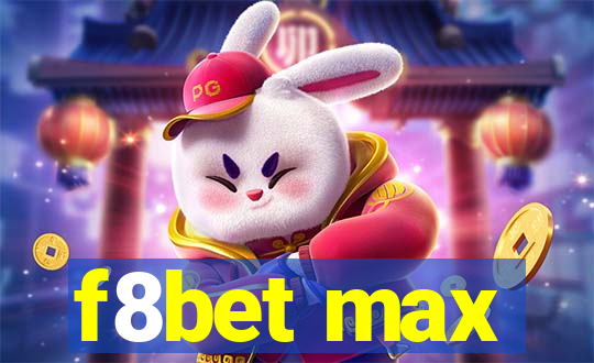 f8bet max