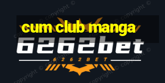 cum club manga