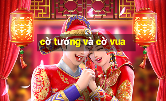 cờ tướng và cờ vua