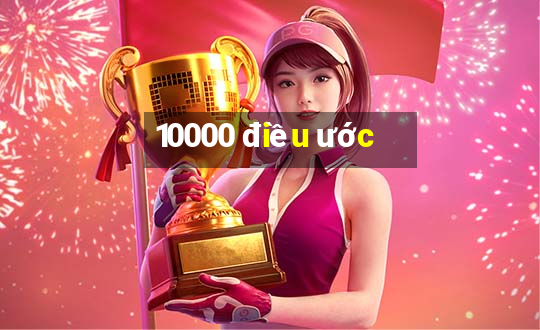 10000 điều ước