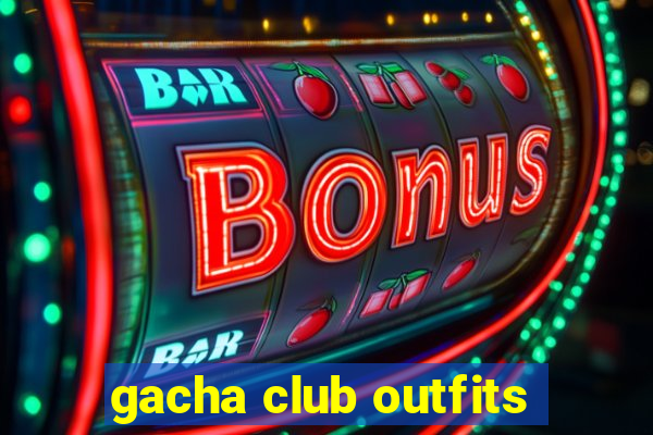 gacha club outfits