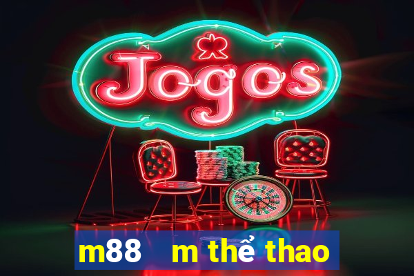 m88   m thể thao